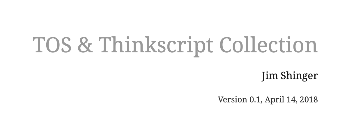https://jshingler.github.io/TOS-and-Thinkscript-Snippet-Collection/TOS%20&%20Thinkscript%20Collection.pdf