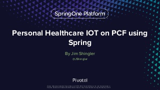 Spring One Personal Healthcare IOT 2016